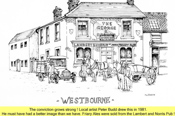 WESTBOURNE HISTORY PHOTO, GEORGE AND DRAGON, FRIARY ALE, LAMBERT AND NORRIS, LASHLY